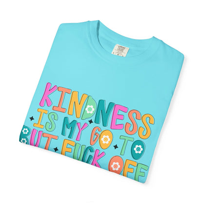 Kindness is My Go-To T-Shirt, Casual Unisex Tee, Humor Shirt, Gift for Friends, Trendy Graphic Tee, Everyday Wear