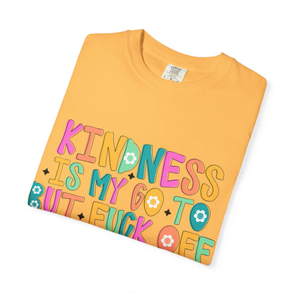 Kindness is My Go-To T-Shirt, Casual Unisex Tee, Humor Shirt, Gift for Friends, Trendy Graphic Tee, Everyday Wear