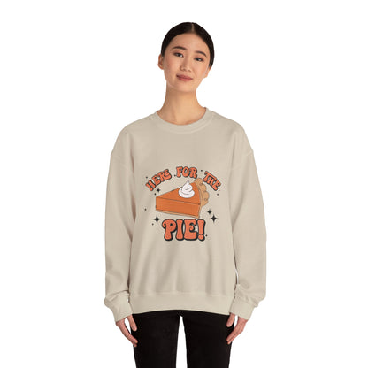 Here for the Pie Sweatshirt | Cozy Fall Crewneck | Thanksgiving Gift | Dessert Lover Apparel | Unisex Sweatshirt