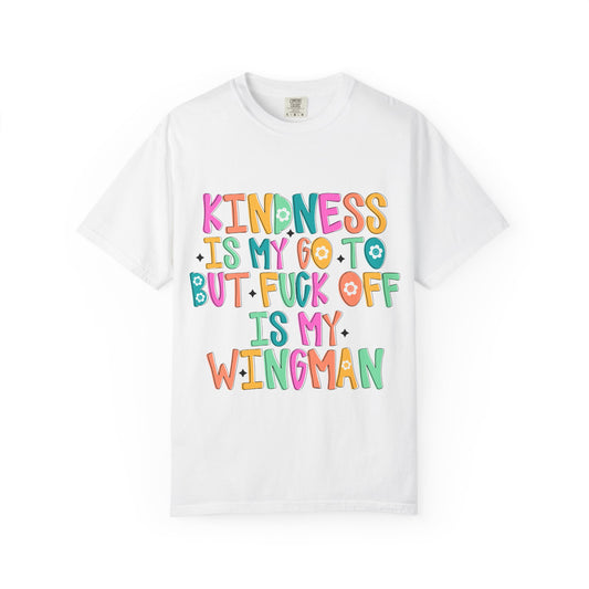 Kindness is My Go-To T-Shirt, Casual Unisex Tee, Humor Shirt, Gift for Friends, Trendy Graphic Tee, Everyday Wear