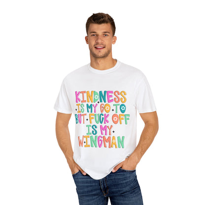 Kindness is My Go-To T-Shirt, Casual Unisex Tee, Humor Shirt, Gift for Friends, Trendy Graphic Tee, Everyday Wear