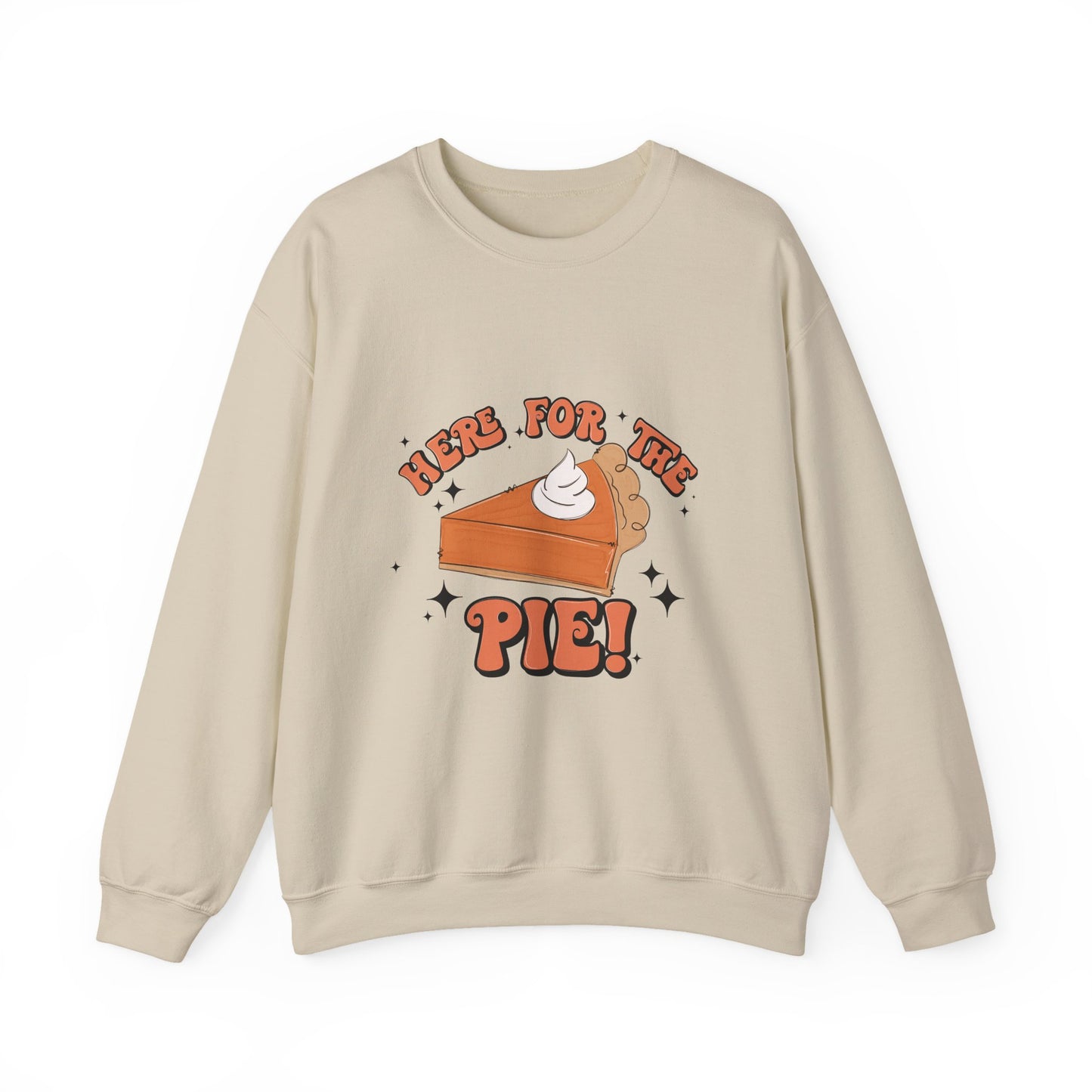 Here for the Pie Sweatshirt | Cozy Fall Crewneck | Thanksgiving Gift | Dessert Lover Apparel | Unisex Sweatshirt