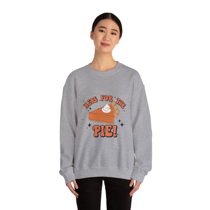 Here for the Pie Sweatshirt | Cozy Fall Crewneck | Thanksgiving Gift | Dessert Lover Apparel | Unisex Sweatshirt