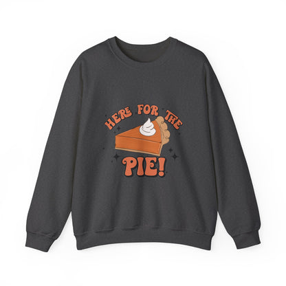 Here for the Pie Sweatshirt | Cozy Fall Crewneck | Thanksgiving Gift | Dessert Lover Apparel | Unisex Sweatshirt