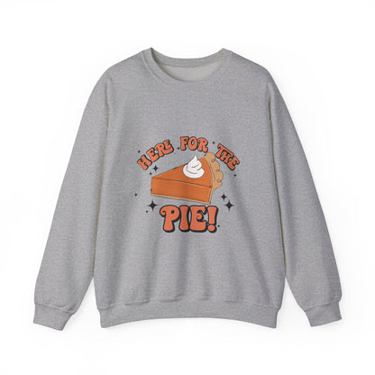 Here for the Pie Sweatshirt | Cozy Fall Crewneck | Thanksgiving Gift | Dessert Lover Apparel | Unisex Sweatshirt