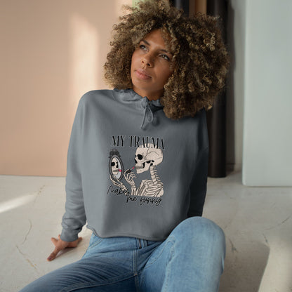 My Trauma Crop Hoodie, Funny Hoodie, Self-Care Apparel, Gift for Friends, Skeleton Design, Relaxed Fit
