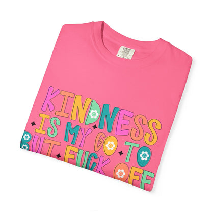 Kindness is My Go-To T-Shirt, Casual Unisex Tee, Humor Shirt, Gift for Friends, Trendy Graphic Tee, Everyday Wear